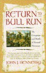 Return to Bull Run: The Campaign and Battle of Second Manassas - John Hennessy