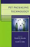 Pet Packaging Technology - David W. Brooks, David Brooks