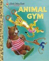 Animal Gym (Little Golden Book) - Beth Greiner Hoffman, Tibor Gergely