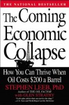 The Coming Economic Collapse: How You Can Thrive When Oil Costs $200 a Barrel - Stephen Leeb, Glen C. Strathy