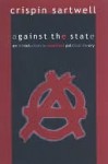 Against the State - Crispin Sartwell