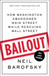 Bailout: An Inside Account of How Washington Abandoned Main Street While Rescuing Wall Street - Neil Barofsky