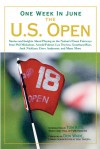 One Week in June: The U.S. Open: Stories and Insights About Playing on the Nation's Finest Fairways from Phil Mickelson, Arnold Palmer, Lee Trevino, Grantland Rice, Jack Nicklaus, Dave Anderson, and Many More - Tom Kite, Don Wade