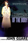 Landscape of the Body: A Play - John Guare