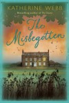 The Misbegotten - Katherine Webb