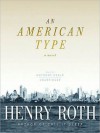 An American Type (MP3 Book) - Henry Roth, Willing Davidson, Anthony Heald