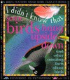 I Didn't Know: Birds Hang Upside Down - Claire Llewellyn