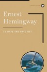 To Have and Have Not - Alexander Adams, Ernest Hemingway