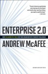 Enterprise 2.0: How to Manage Social Technologies to Transform Your Organization - Andrew McAfee