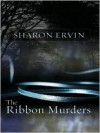 Five Star Expressions - The Ribbon Murders (Five Star Expressions) - Sharon Ervin