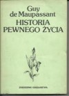 Historia pewnego życia - Guy de Maupassant