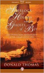 Sherlock Holmes and the Ghosts of Bly: And Other New Adventures of the Great Detective - Donald Thomas