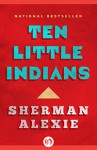 Ten Little Indians - Sherman Alexie