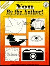 You Be the Author! Beginning Writers: Twenty Exciting Mini Books Kids Love to Write & Read - Jill Frankel Hauser