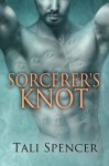 Sorcerer's Knot - Tali Spencer