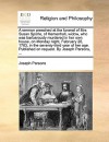 A Sermon Preached at the Funeral of Mrs Susan Sporle, of Hemenhall, Widow, Who Was Barbarously Murdered in Her Own House, on Monday Night, February 28, 1763, in the Seventy-Third Year of Her Age. Published on Request. by Joseph Parsons, ... - Joseph Parsons