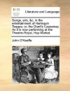 Songs, Airs, &C. in the Entertainment of Harlequin Teague; Or, the Giant's Causeway. as It Is Now Performing at the Theatre-Royal, Hay-Market - John O'Keeffe