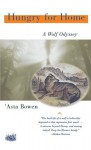 Hungry for Home: A Wolf Odyssey - Asta Bowen, Jane Hart Meyer