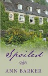 Spoiled - Ann Barker