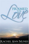 Framed For Love (A Bid for Love, #2) - Rachel Ann Nunes