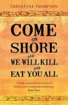 Come On Shore And We Will Kill And Eat You All - Christina Thompson