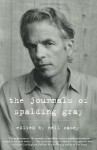 The Journals of Spalding Gray - Spalding Gray, Kathie Russo, Nell Casey