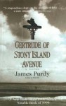 Gertrude Of Stony Island Avenue - James Purdy