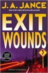 Exit Wounds (Joanna Brady, #11) - J.A. Jance
