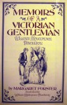 William Makepeace Thackeray: Memoirs Of A Victorian Gentleman - Margaret Forster