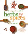 The Spice Lover's Guide to Herbs and Spices - Tony Hill