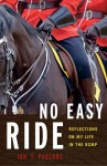 No Easy Ride: Reflections on My Life in the RCMP - Ian Parsons