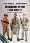 Uniforms of the Elite Forces - Leroy Thompson, Michael Chappell