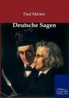 Deutsche Sagen - Paul Merker