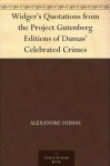 Widger's Quotations from the Project Gutenberg Editions of Dumas' Celebrated Crimes - David Widger, Alexandre Dumas