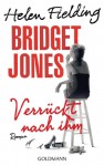 Bridget Jones - Verrückt nach ihm: Roman - Helen Fielding