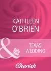 Texas Wedding (Mills & Boon Cherish) - Kathleen O'Brien