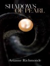 Shadows of Pearl - Arianne Richmonde, Karyn O'Bryant