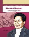 The Cost of Freedom: Crispus Attucks and the Boston Massacre - Joanne Mattern