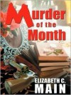 Murder of the Month - Elizabeth C. Main