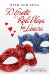 50 Erotic Role Plays For Lovers - Lola, EVAN