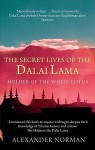 The Secret Lives of the Dalai Lama: Holder of the White Lotus - Alexander Norman