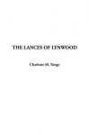 The Lances of Lynwood - Charlotte Mary Yonge