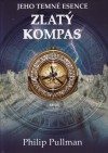 Zlatý kompas (Jeho temné esence, #1) - Philip Pullman, Dominika Křesťanová