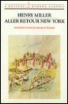 Aller Retour New York - Henry Miller