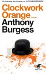 Clockwork Orange: Roman (German Edition) - Anthony Burgess, Ulrich Blumenbach