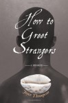 How to Greet Strangers - Joyce Thompson