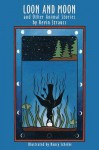 Loon and Moon: And Other Animal Stories - Kevin Strauss