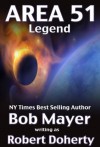 Area 51 Legend - Bob Mayer