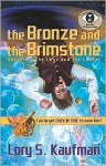 The Bronze and the Brimstone - Lory S. Kaufman