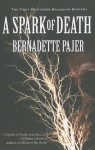 A Spark of Death: A Professor Bradshaw Mystery - Bernadette Pajer